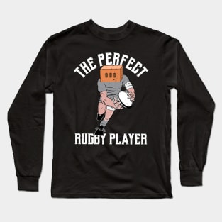 Perfect Rugby Player Long Sleeve T-Shirt